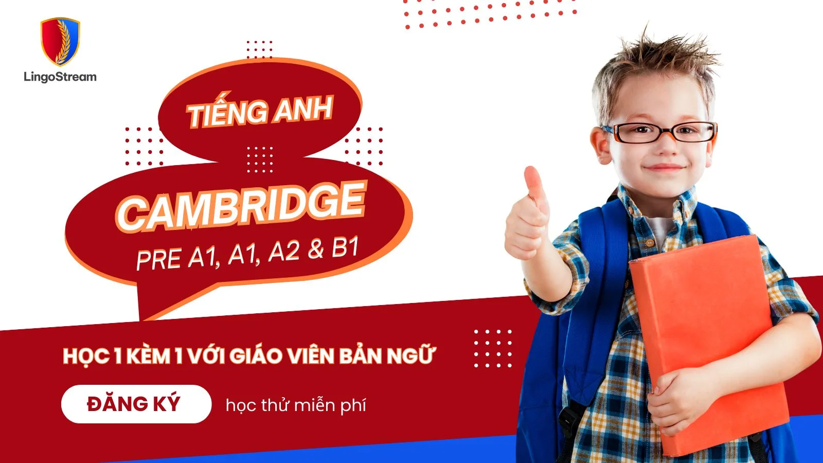 Khoá học tiếng anh Cambridge tại LingoStream